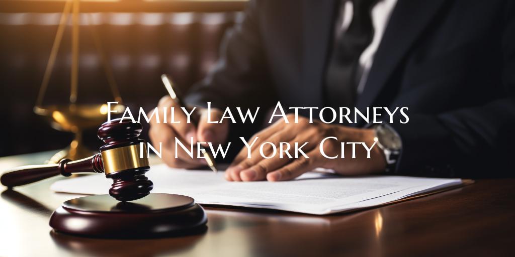 Family Law Attorneys in New York City